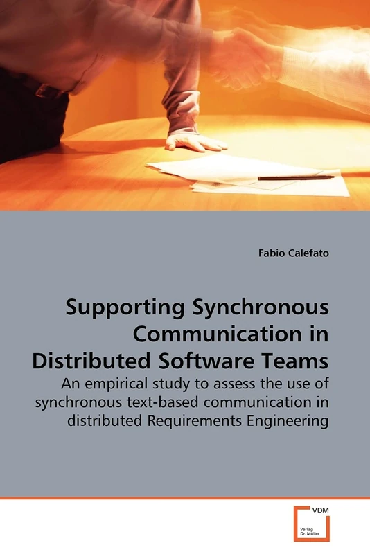 Supporting Synchronous Communication in Distributed Software Teams: An empirical study to assess the use of synchronous text-based communication in distributed Requirements Engineering