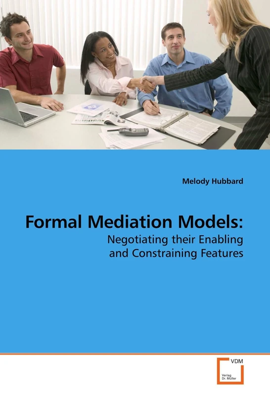 Formal Mediation Models:: Negotiating their Enabling and Constraining Features