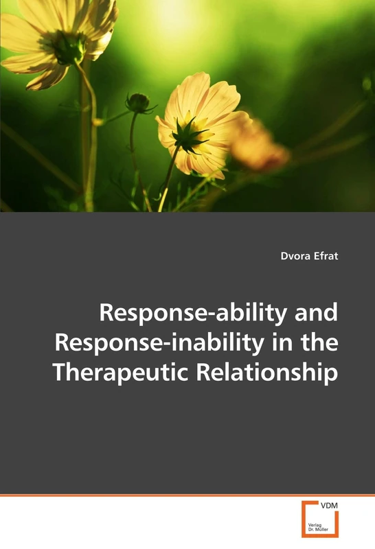Response-ability and Response-inability in the Therapeutic Relationship