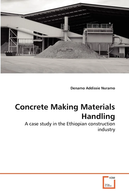 Concrete Making Materials Handling: A case study in the Ethiopian construction industry