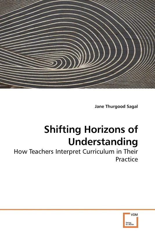 Shifting Horizons of Understanding: How Teachers Interpret Curriculum in Their Practice