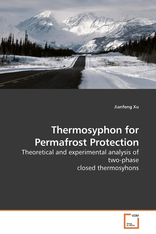 Thermosyphon for Permafrost Protection: Theoretical and experimental analysis of two-phase closed thermosyphons