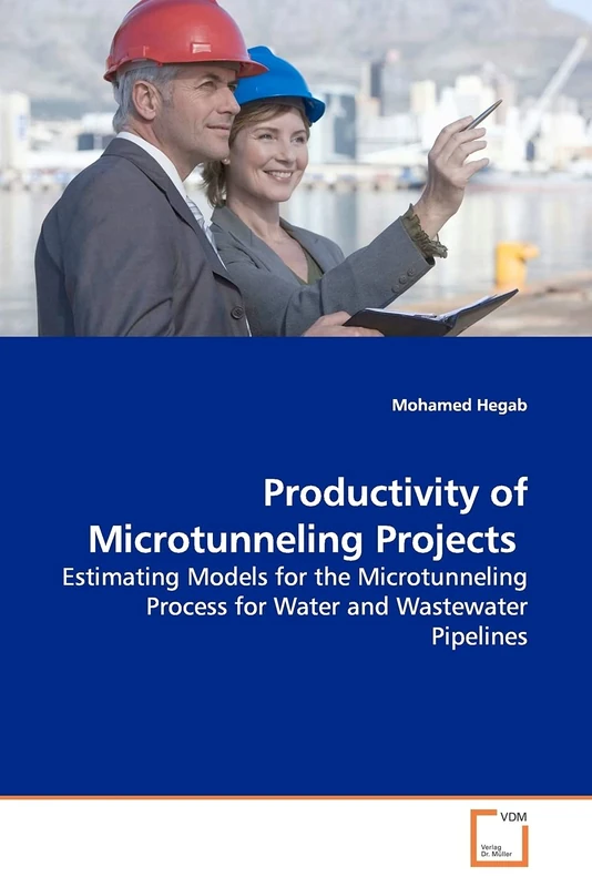 Productivity of Microtunneling Projects: Estimating Models for the Microtunneling Process for Water and Wastewater Pipelines