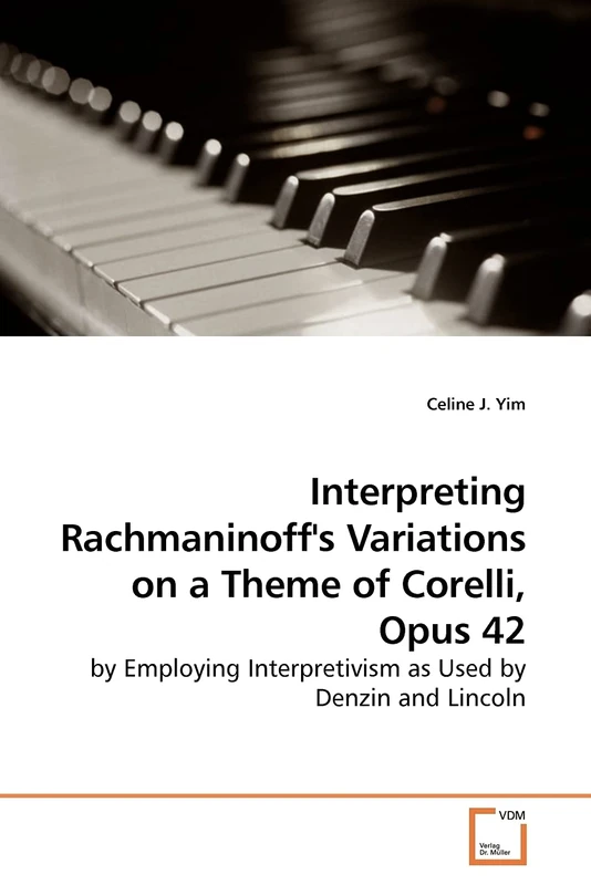 Interpreting Rachmaninoff's Variations on a Theme of Corelli, Opus 42: by Employing Interpretivism as Used by Denzin and Lincoln - Image 1