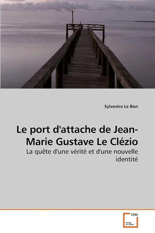 Le port d'attache de Jean-Marie Gustave Le Clézio: La quête d'une vérité et d'une nouvelle identité - Image 1