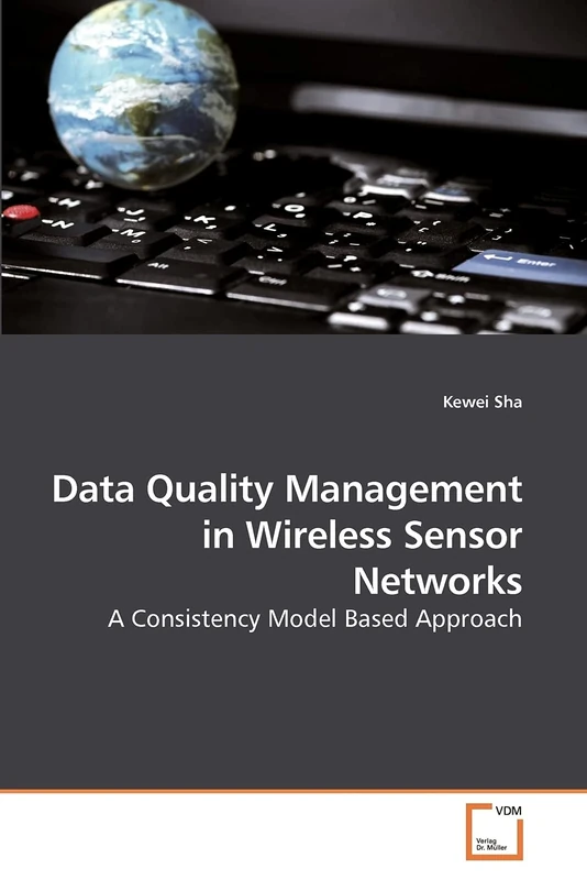 Data Quality Management in Wireless Sensor Networks: A Consistency Model Based Approach