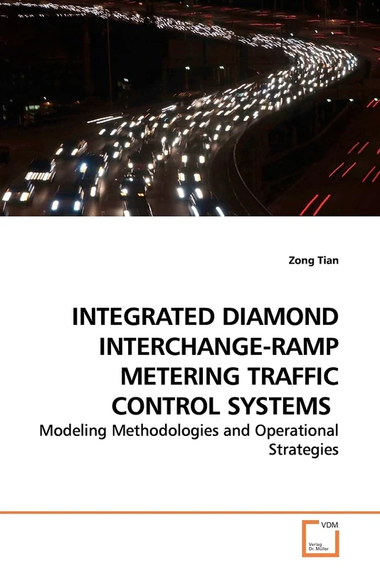INTEGRATED DIAMOND INTERCHANGE-RAMP METERING TRAFFIC CONTROL SYSTEMS: Modeling Methodologies and Operational Strategies