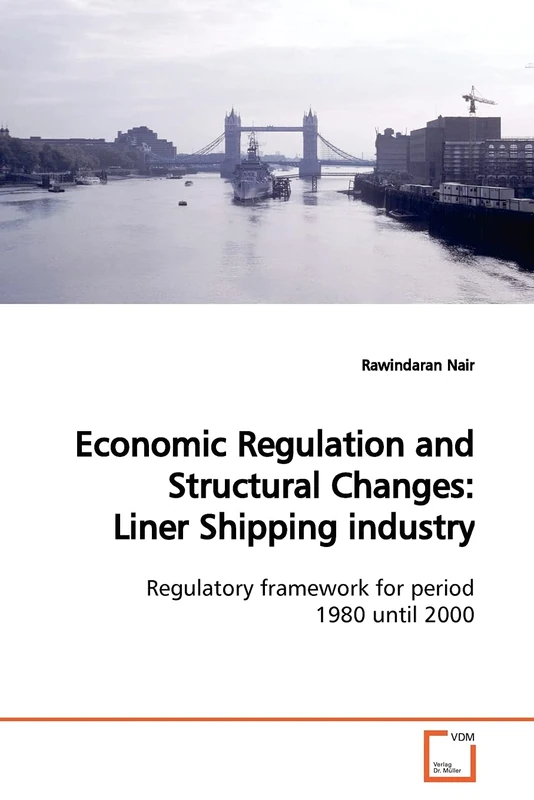 Economic Regulation and Structural Changes: Liner Shipping industry: Regulatory framework for period 1980 until 2000 - Image 1