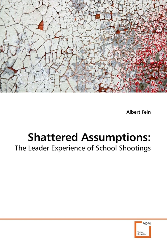 Shattered Assumptions:: The Leader Experience of School Shootings