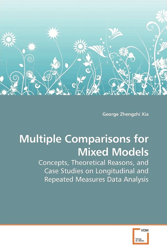 Multiple Comparisons for Mixed Models: Concepts, Theoretical Reasons, and Case Studies on Longitudinal and Repeated Measures Data Analysis