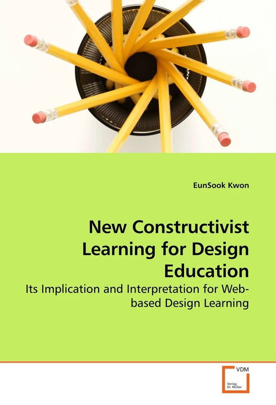 New Constructivist Learning for Design Education: Its Implication and Interpretation for Web-based Design Learning
