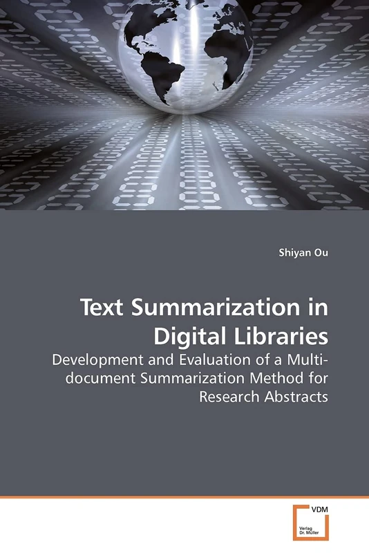 Text Summarization in Digital Libraries: Development and Evaluation of a Multi-document Summarization Method for Research Abstracts