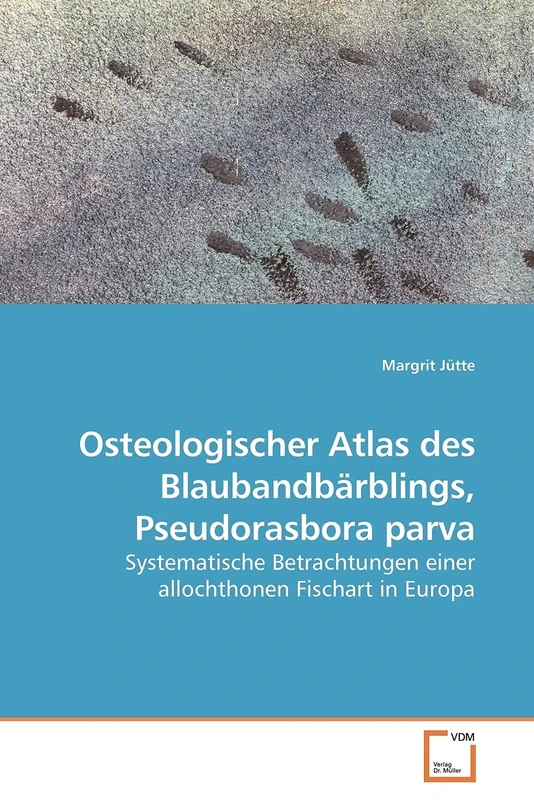 Osteologischer Atlas des Blaubandbärblings, Pseudorasbora parva: Systematische Betrachtungen einer allochthonen Fischart in Europa - Image 1