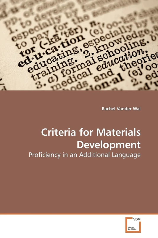 Criteria for Materials Development: Proficiency in an Additional Language