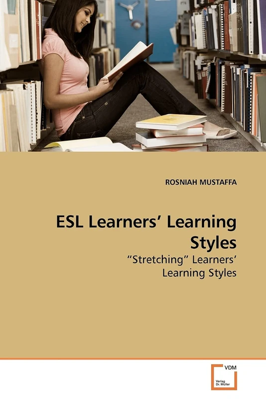 ESL Learners¿ Learning Styles: ¿Stretching¿ Learners¿ Learning Styles