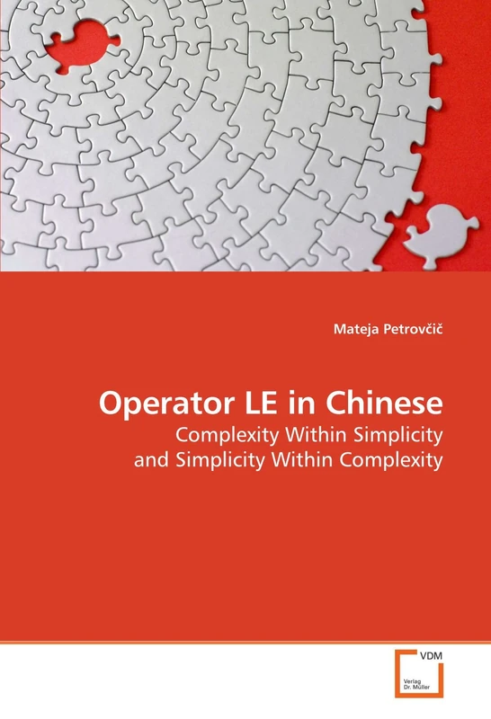 Operator LE in Chinese: Complexity Within Simplicity and Simplicity Within Complexity