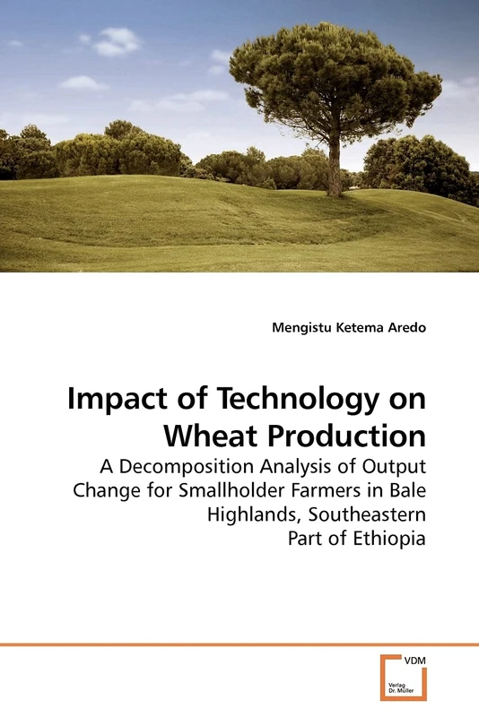 Impact of Technology on Wheat Production: A Decomposition Analysis of Output Change for Smallholder Farmers in Bale Highlands, Southeastern Part of Ethiopia