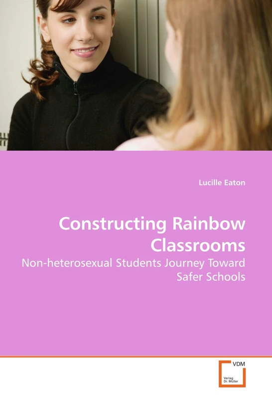 Constructing Rainbow Classrooms: Non-heterosexual Students Journey Toward Safer Schools - Image 1