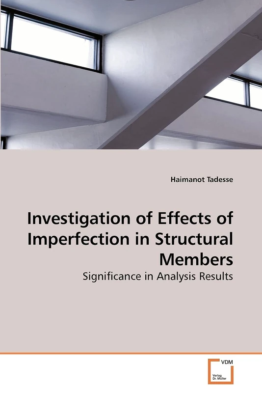 Investigation of Effects of Imperfection in Structural Members: Significance in Analysis Results
