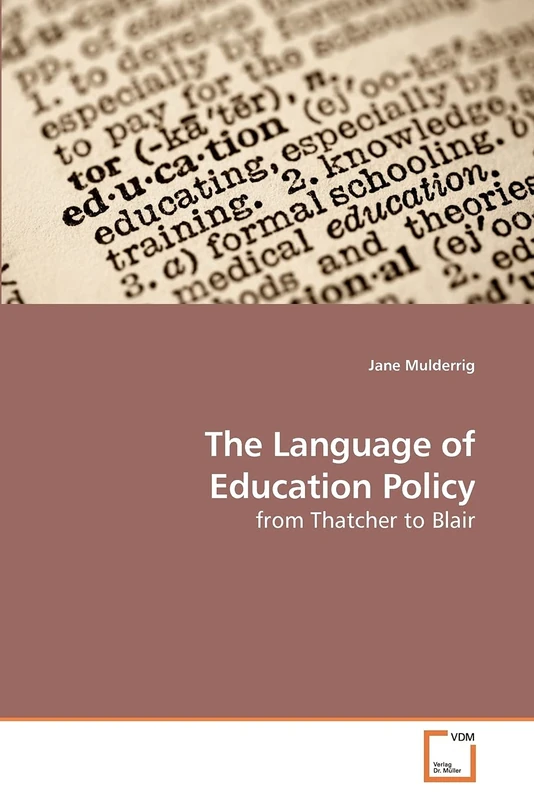 The Language of Education Policy: from Thatcher to Blair