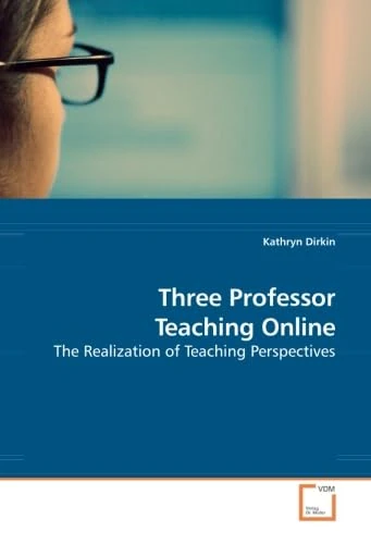 Three Professor Teaching Online: The Realization of Teaching Perspectives