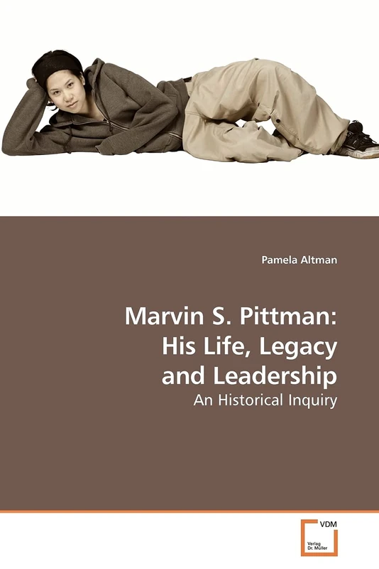 Marvin S. Pittman: His Life, Legacy and Leadership: An Historical Inquiry - Image 1