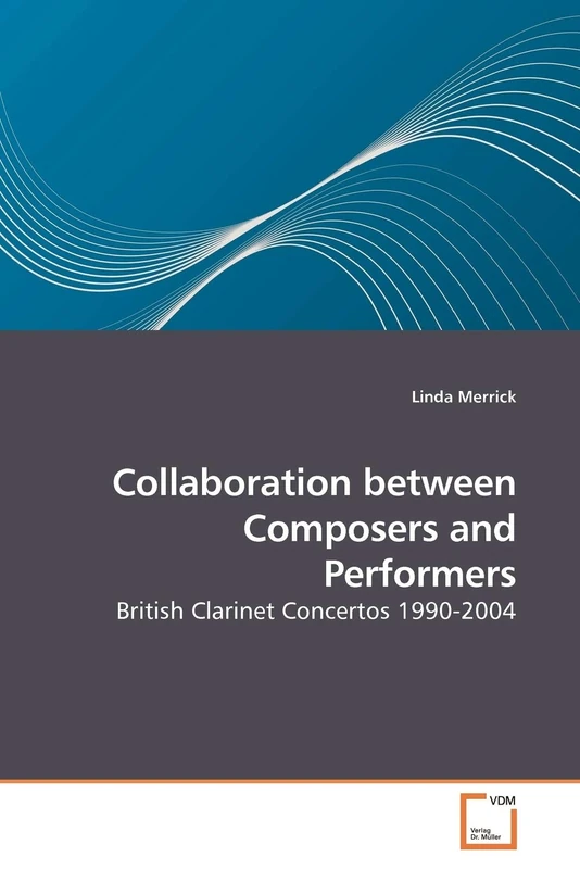 Collaboration between Composers and Performers: British Clarinet Concertos 1990-2004