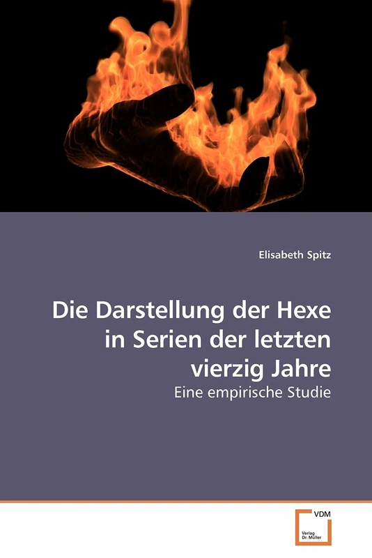 Die Darstellung der Hexe in Serien der letzten vierzig Jahre: Eine empirische Studie
