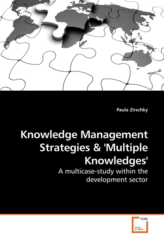 Knowledge Management Strategies: A multicase-study within the development sector