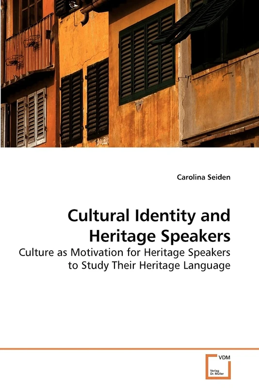 Cultural Identity and Heritage Speakers: Culture as Motivation for Heritage Speakers to Study Their Heritage Language