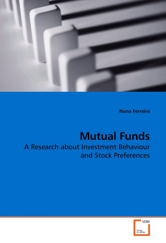 Mutual Funds: A Research about Investment Behaviour and Stock Preferences