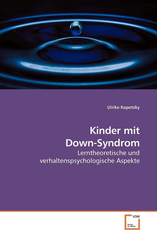 Kinder mit Down-Syndrom: Lerntheoretische und verhaltenspsychologische Aspekte