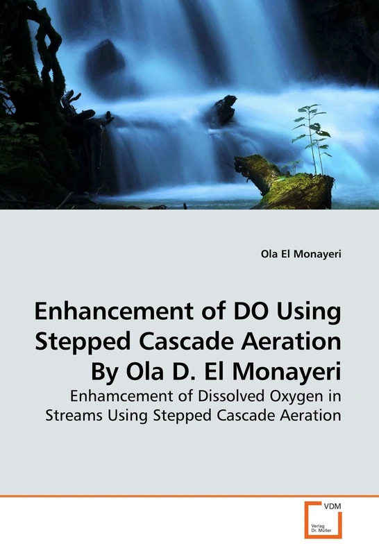 Enhancement of DO Using Stepped Cascade Aeration By Ola D. El Monayeri: Enhamcement of Dissolved Oxygen in Streams Using Stepped Cascade Aeration - Image 1