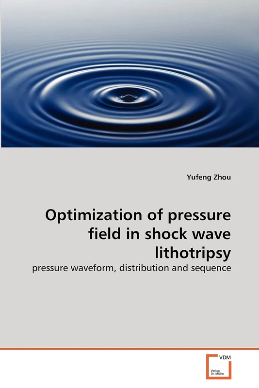 Optimization of pressure field in shock wave lithotripsy: pressure waveform, distribution and sequence