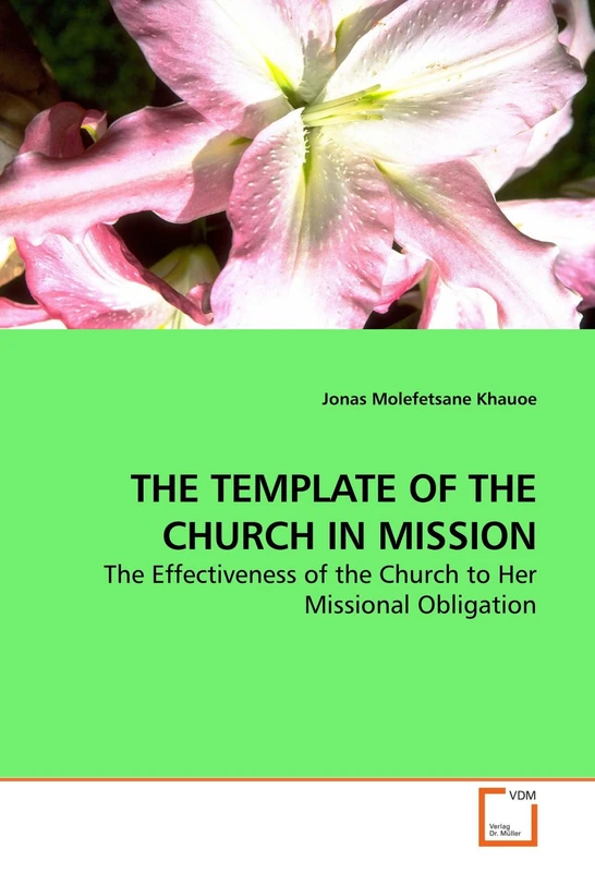 THE TEMPLATE OF THE CHURCH IN MISSION: The Effectiveness of the Church to Her Missional Obligation