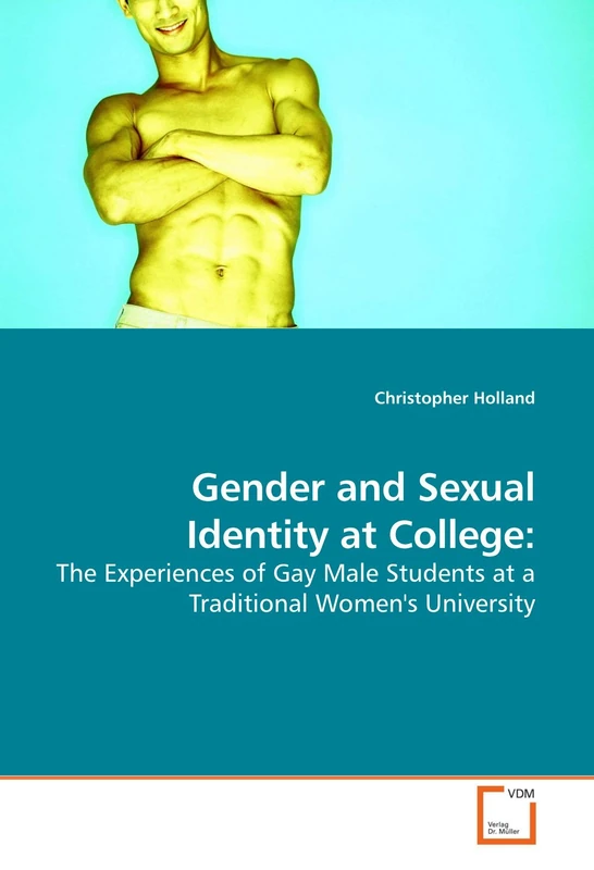 Gender and Sexual Identity at College:: The Experiences of Gay Male Students at a Traditional Women's University