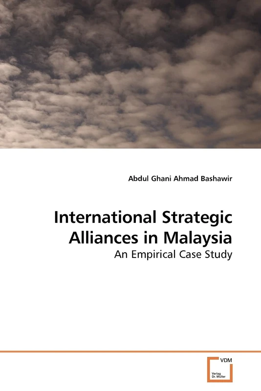 International Strategic Alliances in Malaysia: An Empirical Case Study
