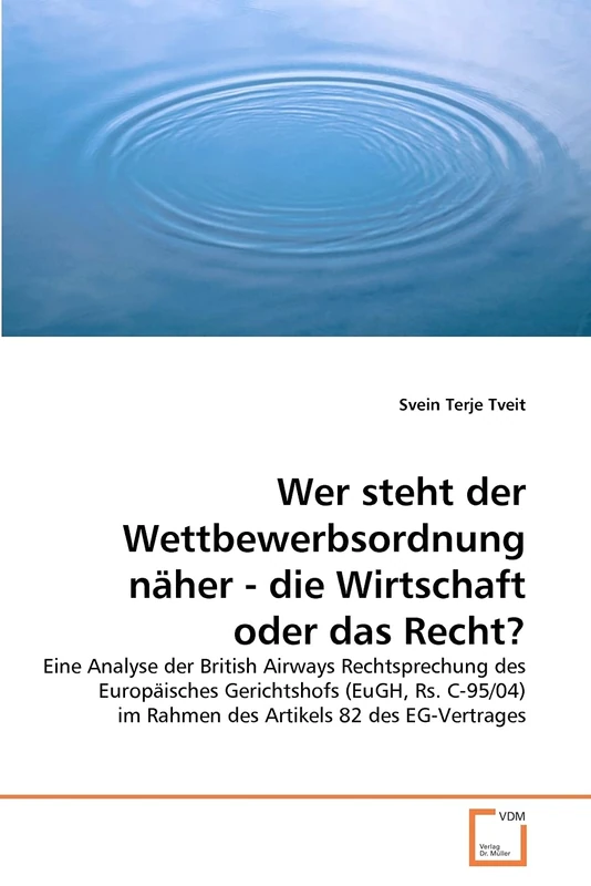 Wer steht der Wettbewerbsordnung näher - die Wirtschaft oder das Recht?