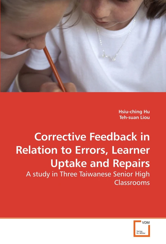 Corrective Feedback in Relation to Errors, Learner Uptake and Repairs: A study in Three Taiwanese Senior High Classrooms