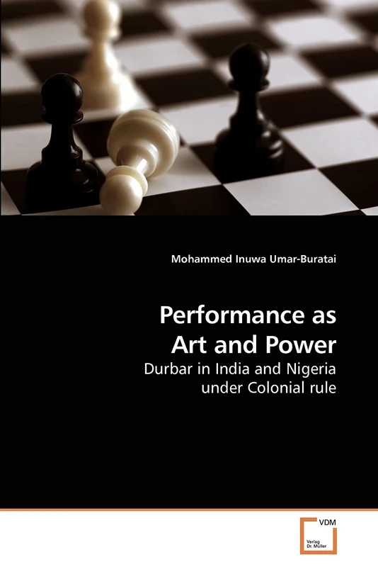 Performance as Art and Power: Durbar in India and Nigeria under Colonial rule