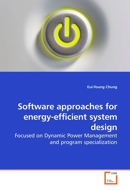 Software approaches for energy-efficient system design: Focused on Dynamic Power Management and program specialization