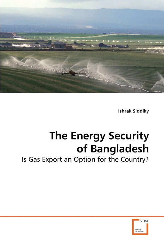 The Energy Security of Bangladesh: Is Gas Export an Option for the Country?