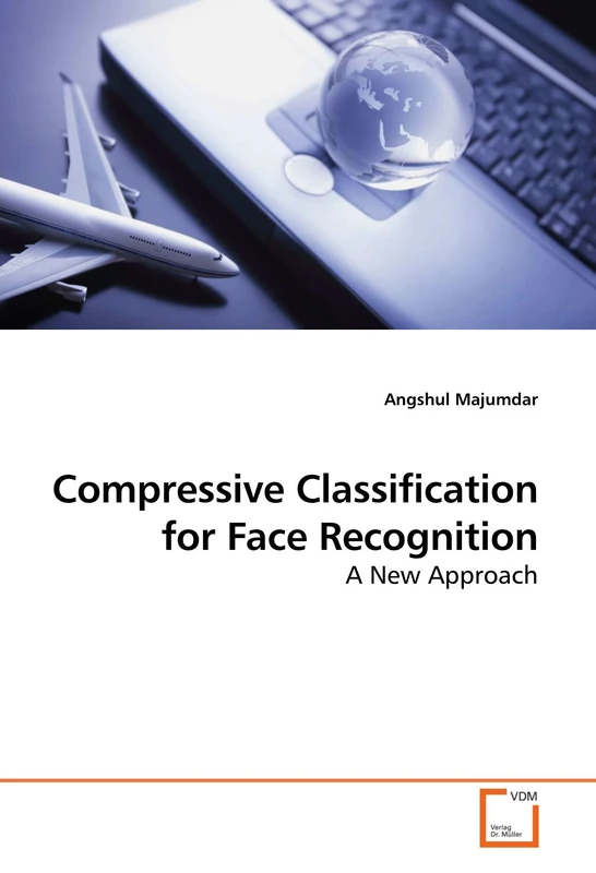 Compressive Classification for Face Recognition: A New Approach