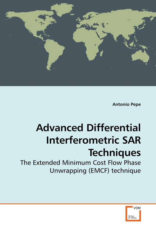 Advanced Differential Interferometric SAR Techniques: The Extended Minimum Cost Flow Phase Unwrapping (EMCF) technique