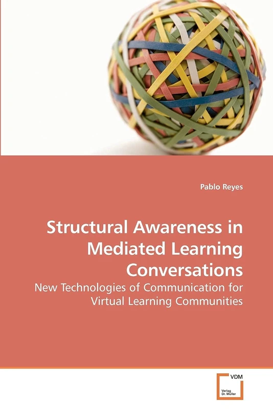 Structural Awareness in Mediated Learning Conversations: New Technologies of Communication for Virtual Learning Communities