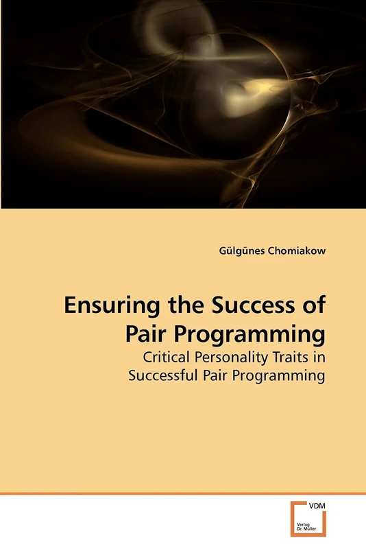 Ensuring the Success of Pair Programming: Critical Personality Traits in Successful Pair Programming