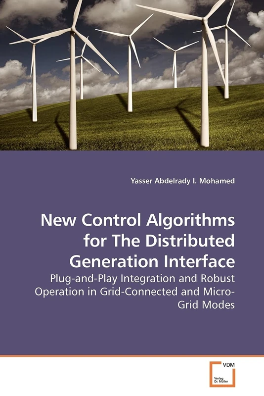 New Control Algorithms for The Distributed Generation Interface: Plug-and-Play Integration and Robust Operation in Grid-Connected and Micro-Grid Modes