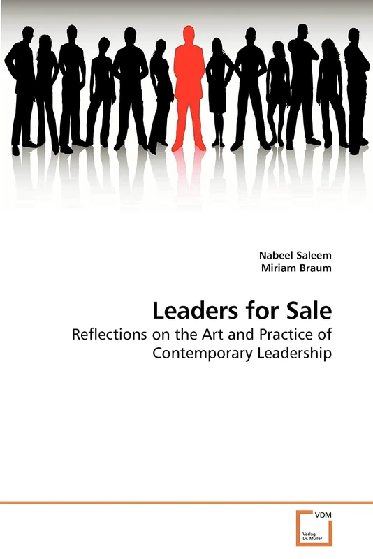 Leaders for Sale: Reflections on the Art and Practice of Contemporary Leadership