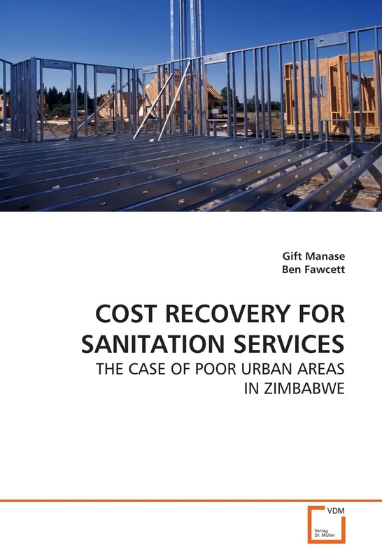 COST RECOVERY FOR SANITATION SERVICES: THE CASE OF POOR URBAN AREAS IN ZIMBABWE