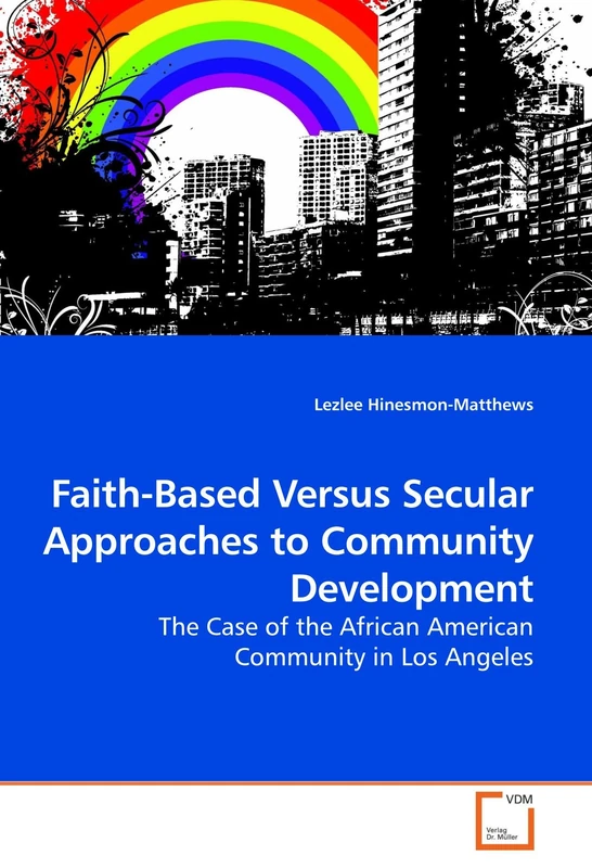 Faith-Based Versus Secular Approaches to Community Development: The Case of the African American Community in Los Angeles